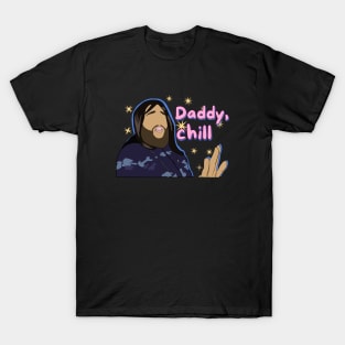 Daddy chill meme T-Shirt